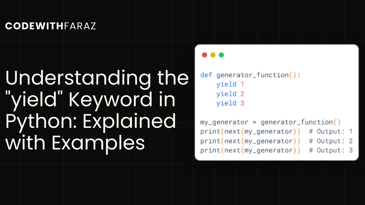 understanding the yield keyword in python explained with examples.jpg